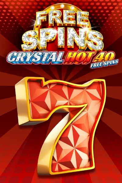 Crystal Hot 40 Free Spins chez Mafia Casino